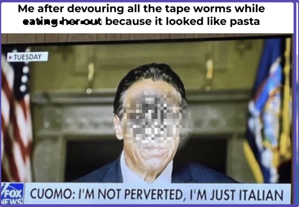 Selected meme for Andrew Cuomo: “I’m not perverted, I’m just Italian”